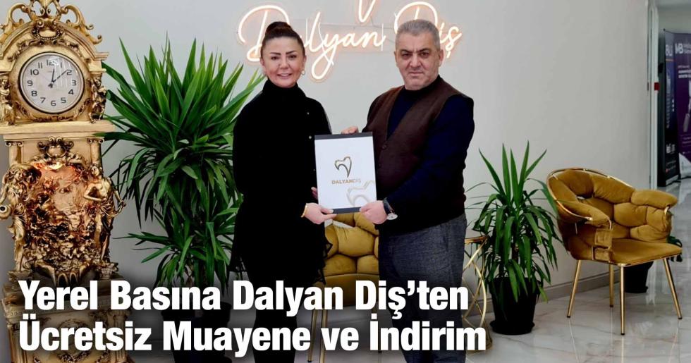 Yerel Basına Dalyan Diş’ten Ücretsiz Muayene ve İndirim