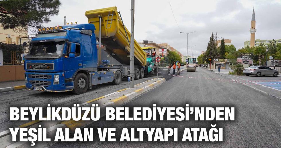 BEYLİKDÜZÜ BELEDİYESİ’NDEN 2024’TE YEŞİL ALAN VE ALTYAPI ATAĞI