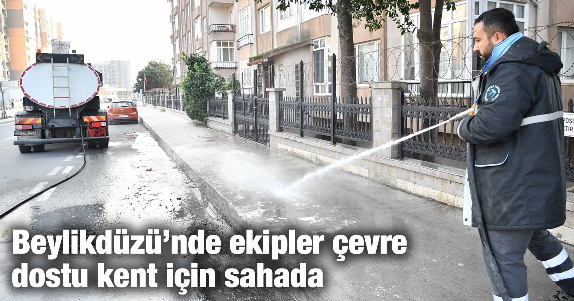 Beylikdüzü’nde ekipler çevre dostu kent için sahada