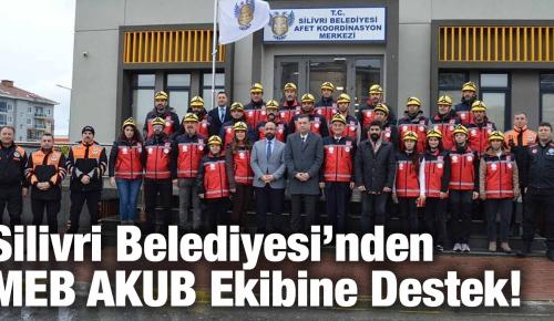 Silivri Belediyesi’nden MEB AKUB Ekibine Destek!