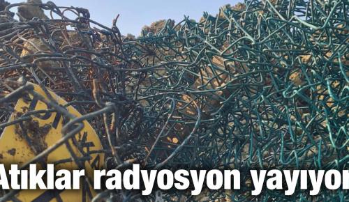 Atıklar radyosyon yayıyor