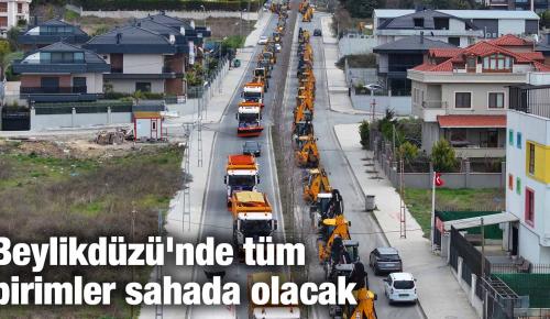 Beylikdüzü’nde Tüm birimler sahada olacak