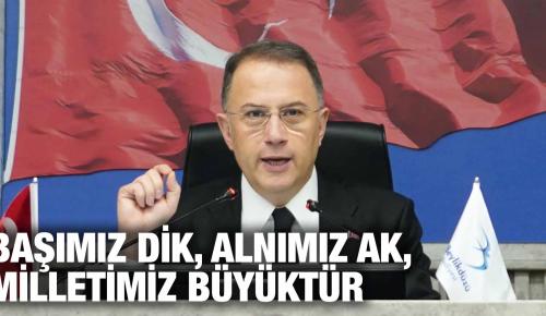 ÇALIK: BAŞIMIZ DİK, ALNIMIZ AK, MİLLETİMİZ BÜYÜKTÜR