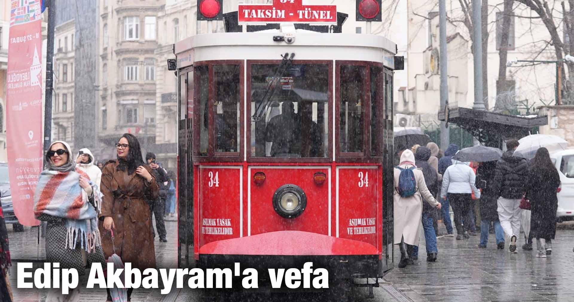Edip Akbayram’a vefa
