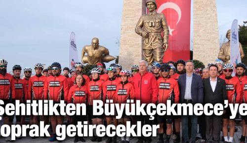 Şehitlikten Büyükçekmece’ye toprak getirecekler