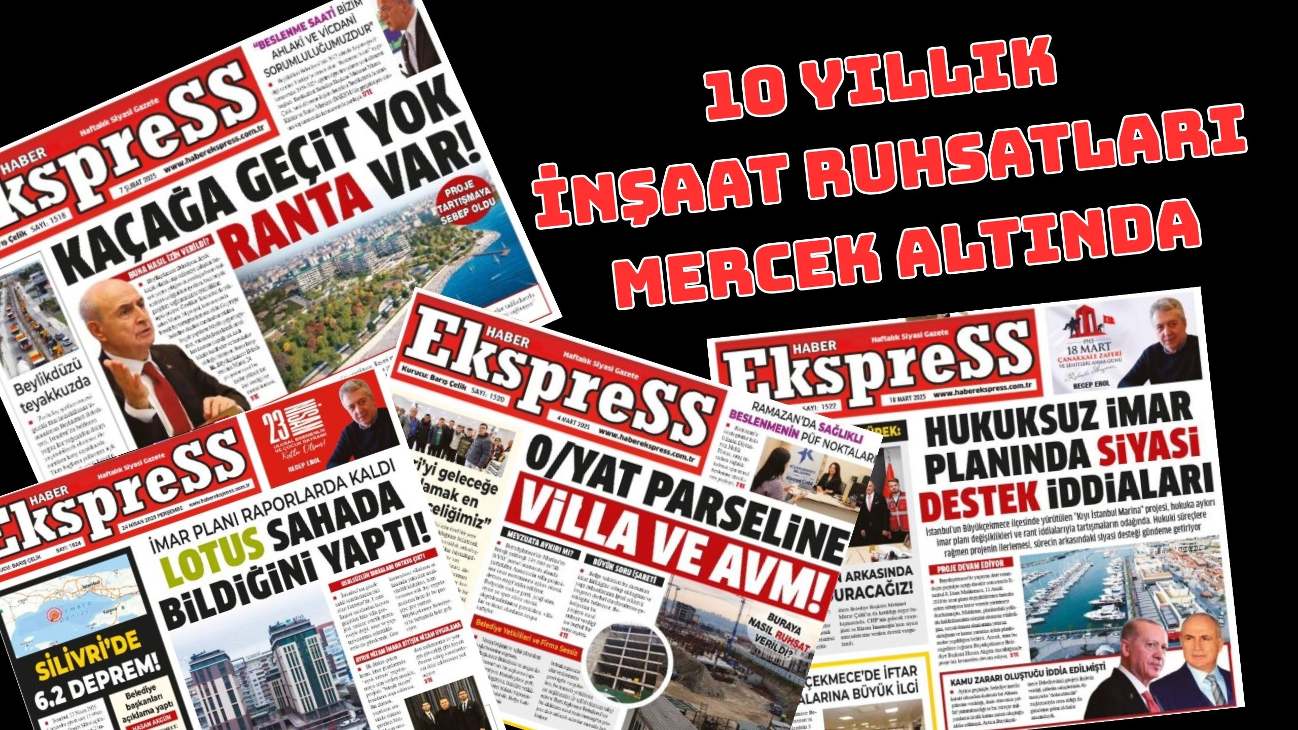 BÜYÜKÇEKMECE’DE 10 YILLIK İNŞAAT RUHSATLARI MERCEK ALTINDA