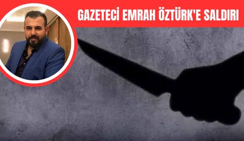 KENT KONSEYİNDE SKANDAL: GAZETECİ EMRAH ÖZTÜRK’E SALDIRI