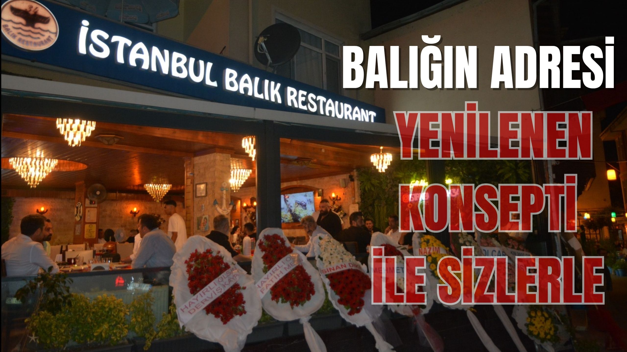BALIĞIN ADRESİ YENİLENEN KONSEPTİ İLE SİZLERLE