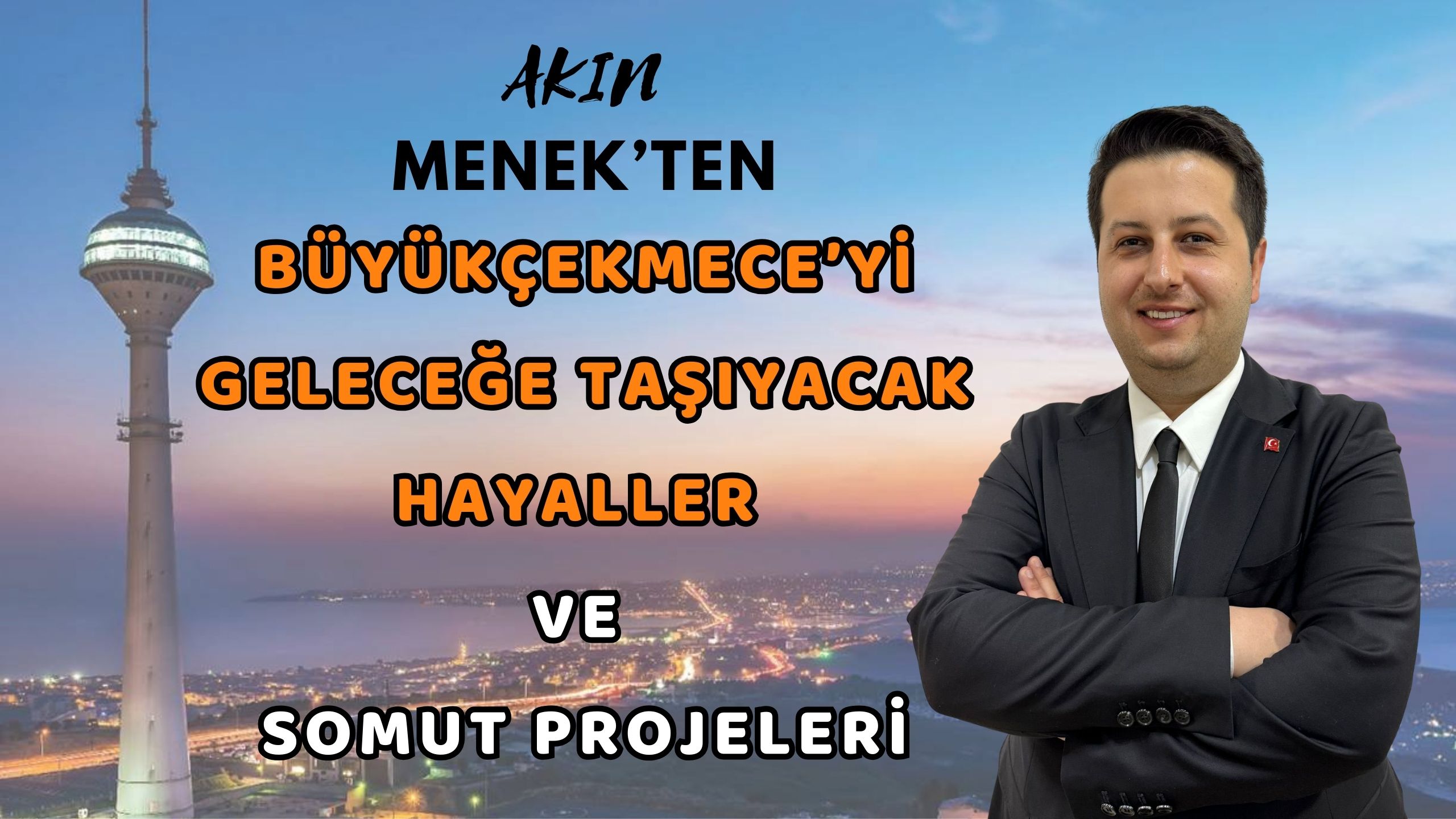 BÜYÜKÇEKMECE’Yİ GELECEĞE TAŞIYACAK HAYALLER VE SOMUT PROJELERİ