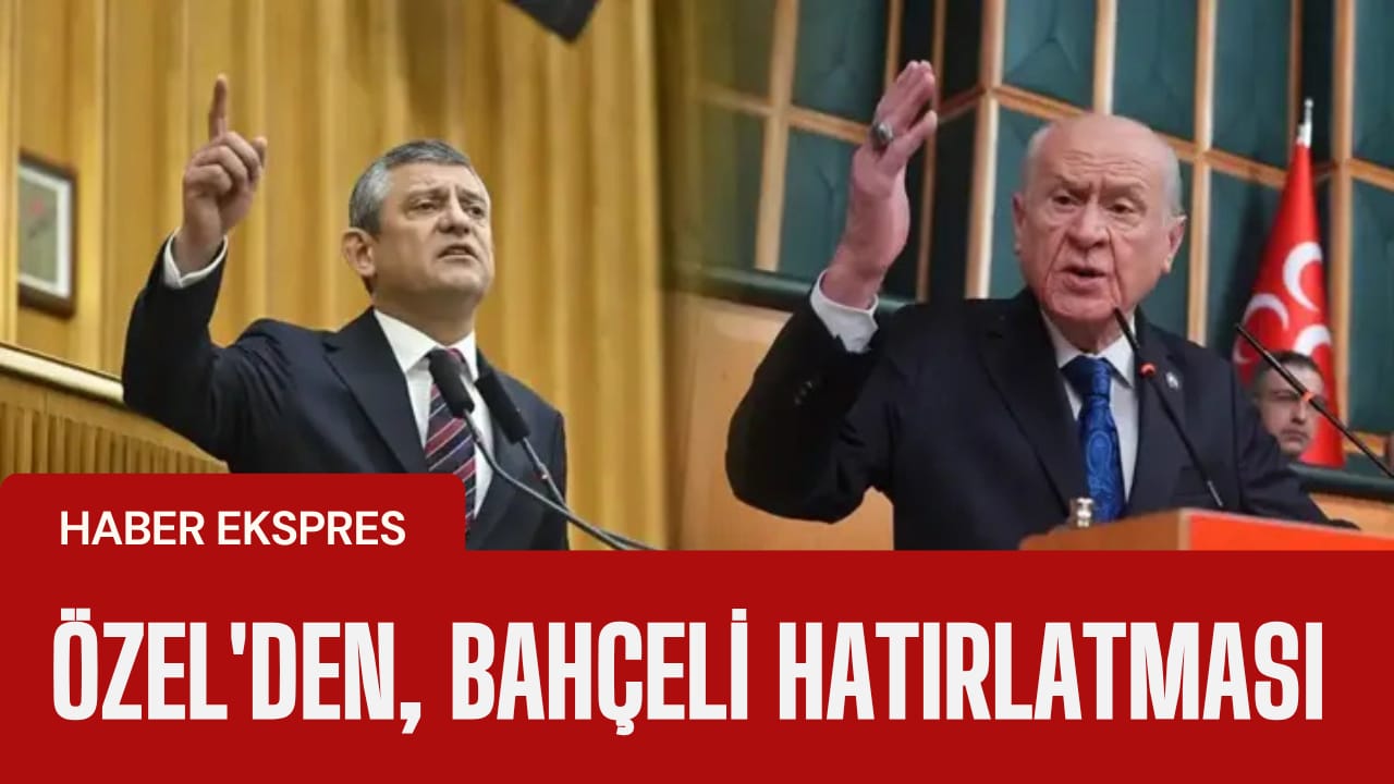 Özel, grup toplantısında Bahçeli’nin emekli maaşları için kullandığı ”sefalet” sözlerini hatırlattı