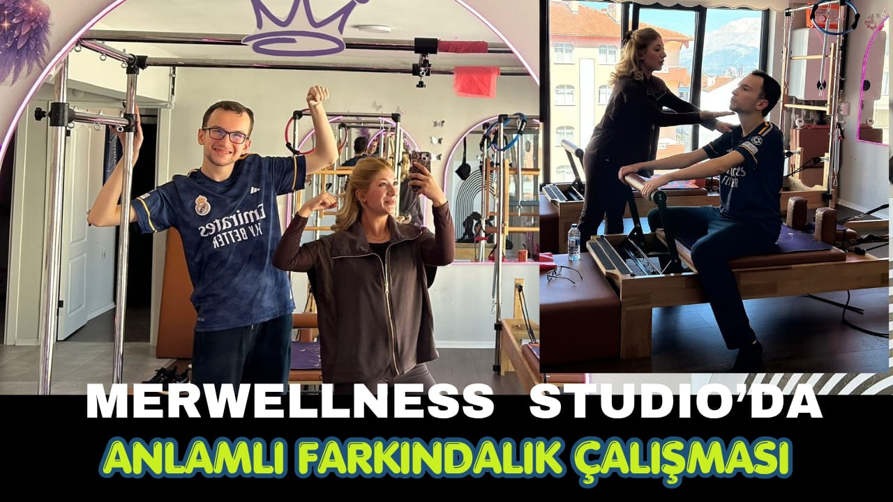 ​MERWELLNESS STUDIO’DA ANLAMLI FARKINDALIK ÇALIŞMASI