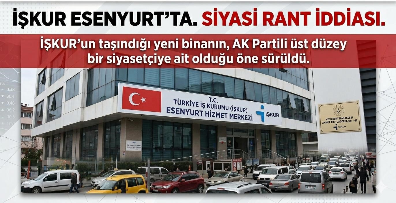 İŞKUR ESENYURT’TA SİYASİ RANT İDDİASI!